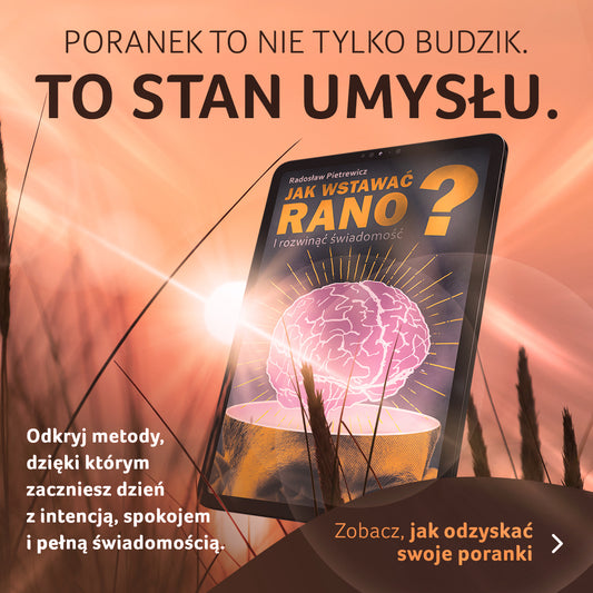 Jak Wstawać Rano i Rozwinąć Świadomość (ebook)