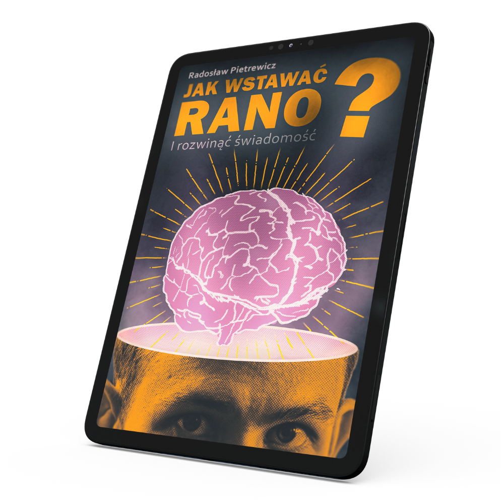 Jak Wstawać Rano i Rozwinąć Świadomość E-BOOK